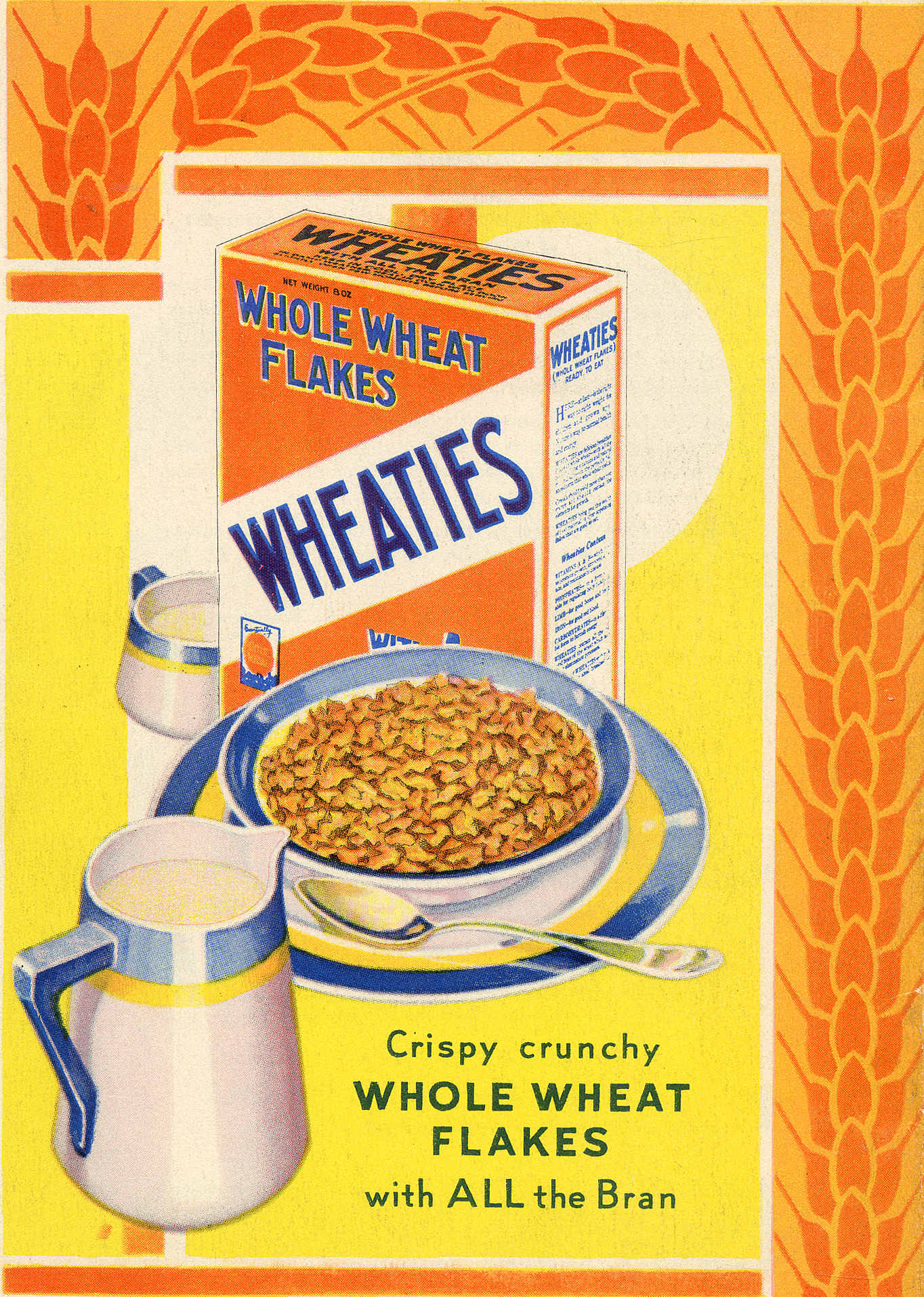 A vintage, illustrated advertisement for Wheaties Whole Wheat Flakes. The ad features an orange and white Wheaties box behind a blue bowl filled with the cereal and milk. A pitcher of milk sits in the foreground. The text at the bottom reads, "Crispy crunchy WHOLE WHEAT FLAKES with ALL the Bran." The border has a repeating wheat stalk pattern.